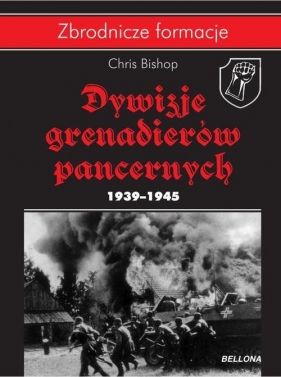 Dywizje grenadierów pancernych 1939-1945 - Bishop Chris