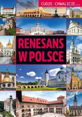 Cudze chwalicie Renesans w Polsce - Wojtyczka Izabela