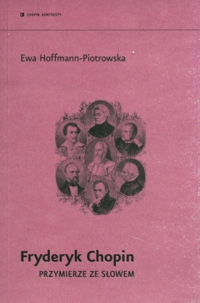 Fryderyk Chopin. Przymierze ze słowem - Ewa Hoffmann-Piotrowska