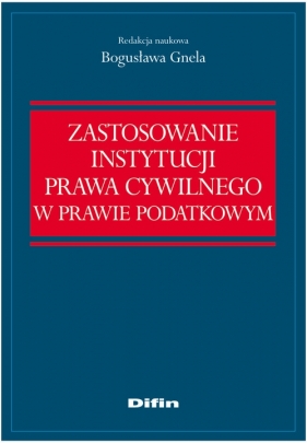Zastosowanie instytucji prawa cywilnego w prawie podatkowym
