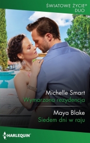 Wymarzona rezydencja Siedem dni w raju - Michelle Smart, Maya Blake