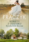 Kobiety z odzysku T.3 Ryzykowne decyzje Izabella Frączyk