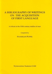 A bibliography of writings on the acquisition of first language