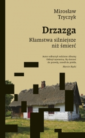 Drzazga. Kłamstwa silniejsze niż śmierć - Tryczyk Mirosław