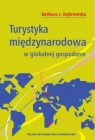 Turystyka międzynarodowa w globalnej gospodarce  Dąbrowska Barbara J.