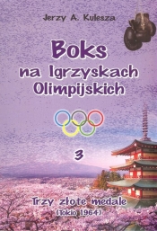 Boks na igrzyskach olimpijskich 3 - Kulesza Jerzy A.