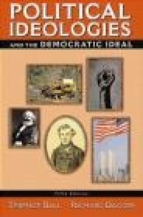 Political Ideologies Richard Dagger, Terence Ball,  Ball