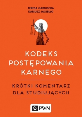 Kodeks postępowania karnego - Teresa Gardocka, Dariusz Jagiełło