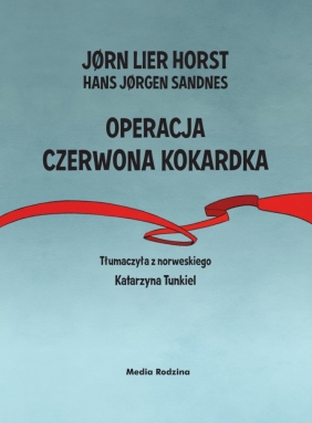 Operacja Czerwona Kokardka - Jørn Lier Horst