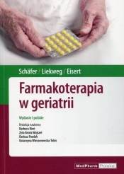 Farmakoterapia w geriatrii - Schafer Constanze, Liekweg Andrea, Eisert Albrecht