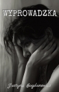 Wyprowadzka - Bogdanowicz Justyna