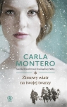 Zimowy wiatr na twojej twarzy Carla Montero
