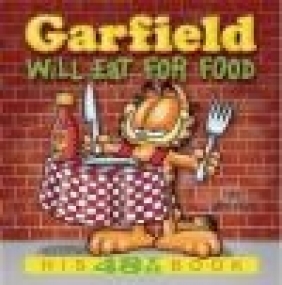 Garfield Will Eat for Food Jim Davis