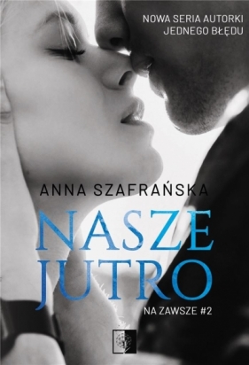 Nasze jutro - Anna Szafrańska