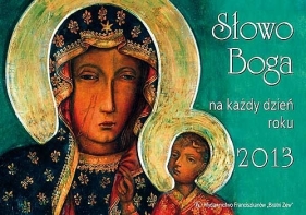 Słowo Boga na każdy dzień roku 2013 (Matka Boża) - praca zbiorowa<br />
