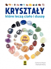 Kryształy, które leczą ciało i duszę