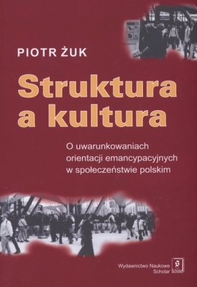 Struktura a kultura - Żuk Piotr