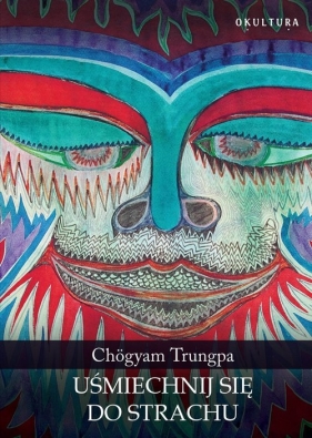 Uśmiechnij się do strachu - Trungpa Chogyam