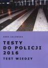 Testy do Policji 2016 Test wiedzy Zalewska Anna