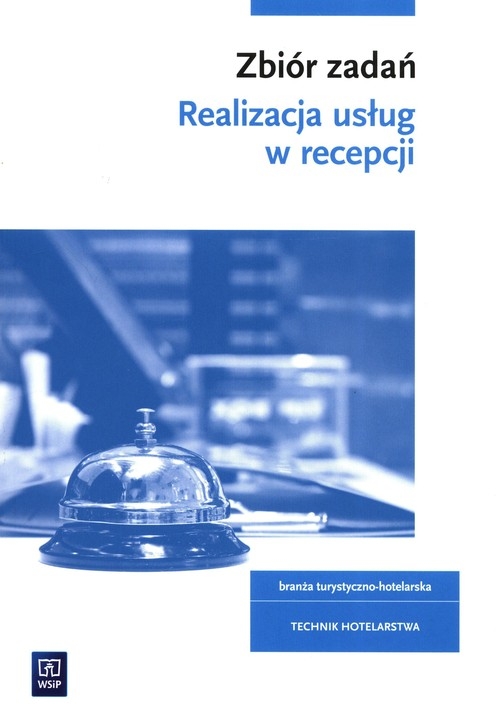 Realizacja usług w recepcji Zbiór zadań Kwalifikacja HGT.06