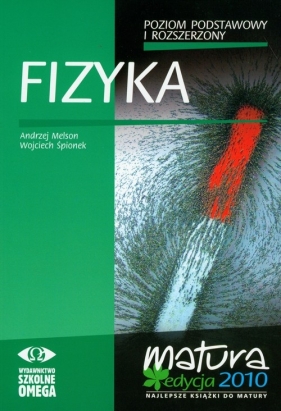 Fizyka poziom podstawowy i rozszerzony podręcznik - Melson Andrzej, Śpionek Wojciech
