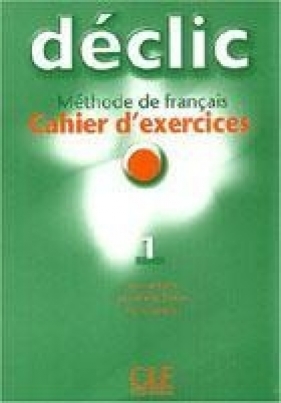 Declic 1 ćwiczenia +CD - Jacques Blanc, Jean-Michel Cartier, Pierre Lederlin