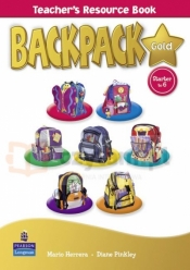 Backpack Gold Starter Teacher's Resource Book - Diane Pinkley, Mario Herrera