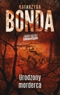 Urodzony morderca. Hubert Meyer pycholog śledczy (wydanie kieszonkowe) - Katarzyna Bonda