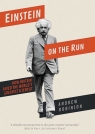 Einstein on the Run How Britain Saved the World's Greatest Scientist Robinson Andrew