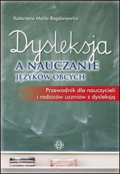 Dysleksja a nauczanie języków obcych (Uszkodzona okładka) - Bogdanowicz Katarzyna Maria