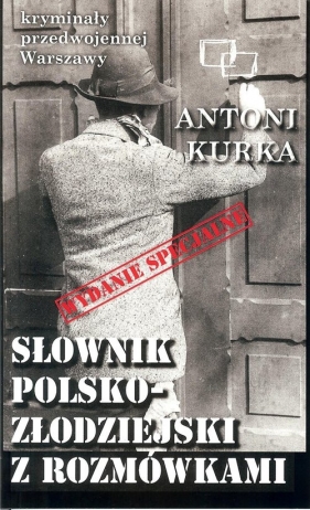 Słownik polsko-złodziejski z rozmówkami - Kurka Antoni