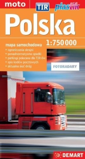 Polska Tir - mapa samochodowa 1:750 000 - Opracowanie zbiorowe