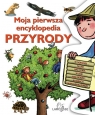 Moja pierwsza encyklopedia przyrody