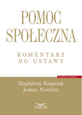 Pomoc społeczna Komentarz do ustawy - Magdalena Kasprzak, Joanna Nowicka