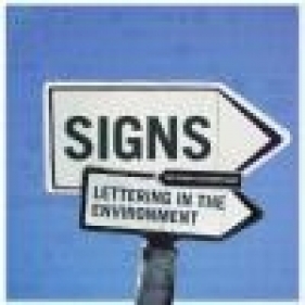 Signs Lettering in the Environment - Phil Baines, Catherine Dixon