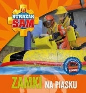 Strażak Sam. Zamki na piasku - praca zbiorowa