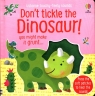 Don't tickle the Dinosaur!uoy might make it grunt...