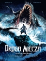Droga miecza wyd. zbiorcze Mathieu Mariolle, Federico Ferniani, Mikaël Bourgouin