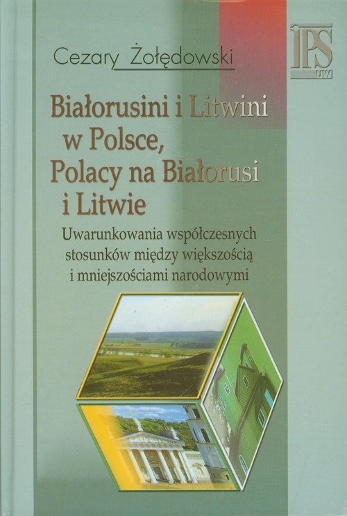 Białorusini i Litwini w Polsce Polacy na Białorusi i Litwie