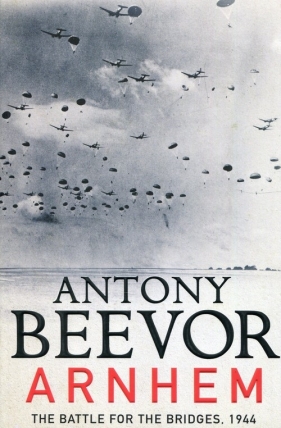 Arnhem - Beevor Antony