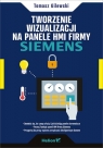 Tworzenie wizualizacji na panele HMI firmy Siemens