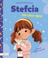 Stefcia nie chce spać Aleksandra Struska-Musiał