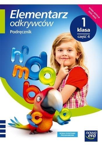 Elementarz odkrywców. Klasa 1, część 4. Edukacja polonistyczna, przyrodnicza, społeczna. Podręcznik Nowa Edycja 2020-2022 - Szkoła podstawowa 1-3. Reforma 2017