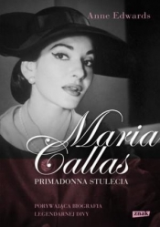 Maria Callas Primadonna stulecia (Uszkodzona okładka) - Anne Edwards