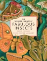 Wonder Cabinet of Fabulous Insects Richard Denis, Maquart Pierre-Olivier