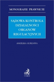 Sądowa kontrola działalności organów regulacyjnych