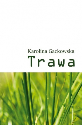 Trawa - Gackowska Karolina