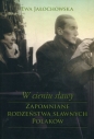W cieniu sławy Zapomniane rodzeństwa sławnych Polaków - Ewa Jałochowska