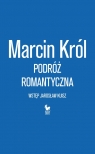 Podróż romantyczna Marcin Król