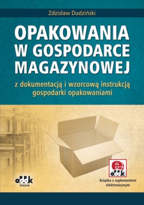 Opakowania w gospodarce magazynowej - Dudziński Zdzisław